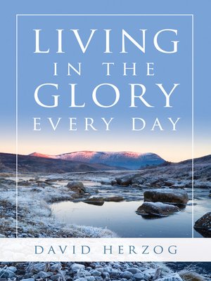 cover image of Living in the Glory Every Day